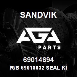 69014694 Sandvik R/B 69018032 SEAL KIT RB | AGA Parts