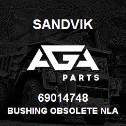 69014748 Sandvik BUSHING OBSOLETE NLA | AGA Parts