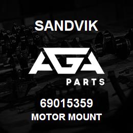 69015359 Sandvik MOTOR MOUNT | AGA Parts