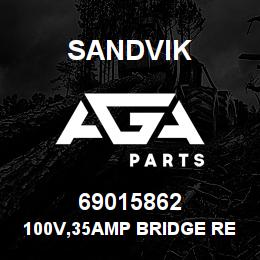 69015862 Sandvik 100V,35AMP BRIDGE RECTIFIER | AGA Parts