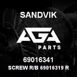 69016341 Sandvik SCREW R/B 69016319 RB | AGA Parts