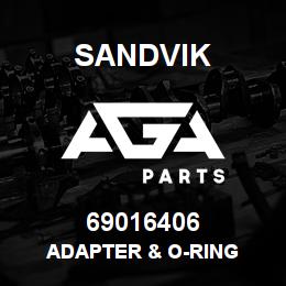 69016406 Sandvik ADAPTER & O-RING | AGA Parts
