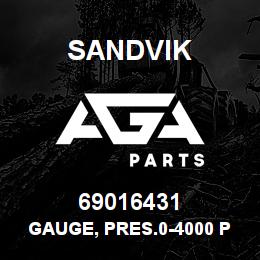 69016431 Sandvik GAUGE, PRES.0-4000 PSI | AGA Parts