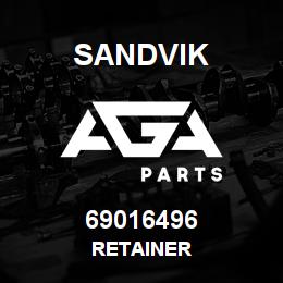69016496 Sandvik RETAINER | AGA Parts