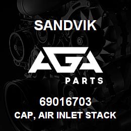 69016703 Sandvik CAP, AIR INLET STACK NLA | AGA Parts