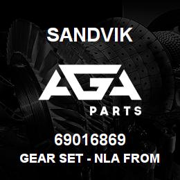 69016869 Sandvik GEAR SET - NLA FROM SUPPLIER NO DWG | AGA Parts