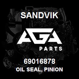 69016878 Sandvik OIL SEAL, PINION | AGA Parts