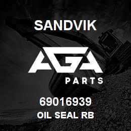 69016939 Sandvik OIL SEAL RB | AGA Parts