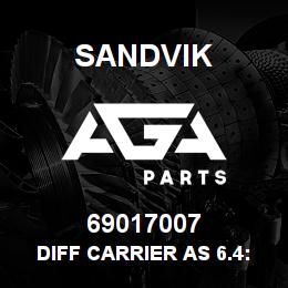 69017007 Sandvik DIFF CARRIER AS 6.4:1 NLA W/O R/B | AGA Parts