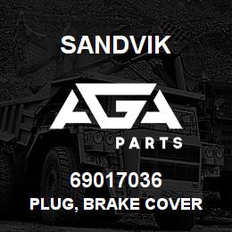 69017036 Sandvik PLUG, BRAKE COVER | AGA Parts