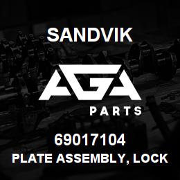 69017104 Sandvik PLATE ASSEMBLY, LOCK | AGA Parts