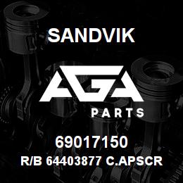 69017150 Sandvik R/B 64403877 C.APSCREW RB | AGA Parts