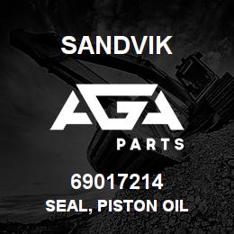 69017214 Sandvik SEAL, PISTON OIL | AGA Parts