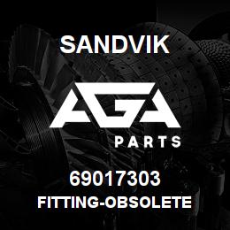 69017303 Sandvik FITTING-OBSOLETE | AGA Parts
