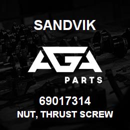 69017314 Sandvik NUT, THRUST SCREW | AGA Parts