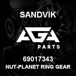 69017343 Sandvik NUT-PLANET RING GEAR HUB | AGA Parts