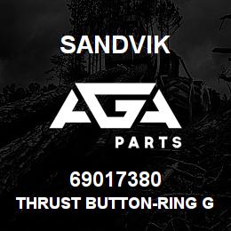 69017380 Sandvik THRUST BUTTON-RING GEAR | AGA Parts