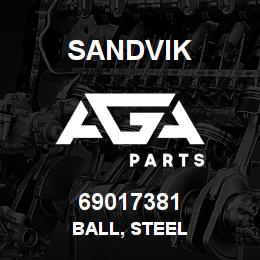 69017381 Sandvik BALL, STEEL | AGA Parts