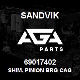 69017402 Sandvik SHIM, PINION BRG CAGE, 0.010 | AGA Parts