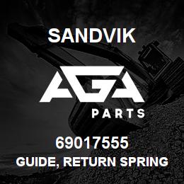 69017555 Sandvik GUIDE, RETURN SPRING | AGA Parts