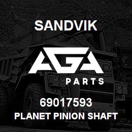 69017593 Sandvik PLANET PINION SHAFT | AGA Parts