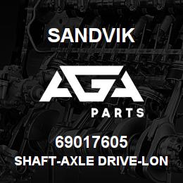 69017605 Sandvik SHAFT-AXLE DRIVE-LONG | AGA Parts