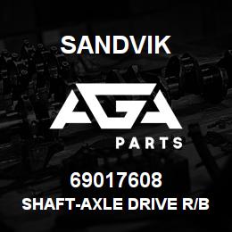 69017608 Sandvik SHAFT-AXLE DRIVE R/B 69017598 RB | AGA Parts