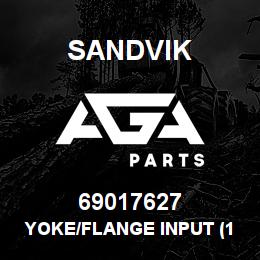 69017627 Sandvik YOKE/FLANGE INPUT (10 SPL.) | AGA Parts
