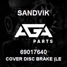 69017640 Sandvik COVER DISC BRAKE (LEFT HAND) | AGA Parts