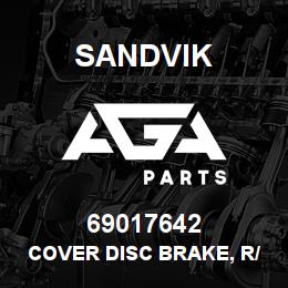 69017642 Sandvik COVER DISC BRAKE, R/B 69017640 RB | AGA Parts