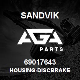 69017643 Sandvik HOUSING-DISCBRAKE | AGA Parts