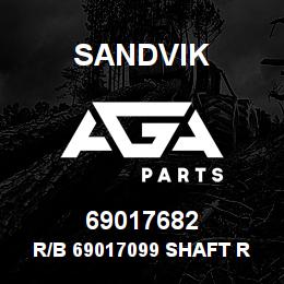 69017682 Sandvik R/B 69017099 SHAFT RB | AGA Parts