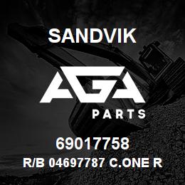 69017758 Sandvik R/B 04697787 C.ONE RB | AGA Parts