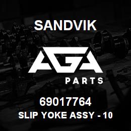 69017764 Sandvik SLIP YOKE ASSY - 10 SPLINE | AGA Parts