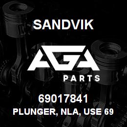 69017841 Sandvik PLUNGER, NLA, USE 69017820 RB | AGA Parts