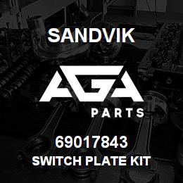 69017843 Sandvik SWITCH PLATE KIT | AGA Parts