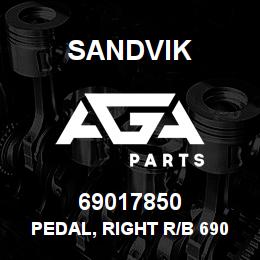 69017850 Sandvik PEDAL, RIGHT R/B 69037529 RB | AGA Parts
