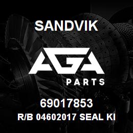 69017853 Sandvik R/B 04602017 SEAL KIT RB | AGA Parts