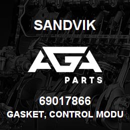 69017866 Sandvik GASKET, CONTROL MODULE | AGA Parts