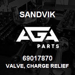 69017870 Sandvik VALVE, CHARGE RELIEF | AGA Parts