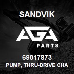 69017873 Sandvik PUMP, THRU-DRIVE CHARGE | AGA Parts