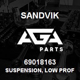 69018163 Sandvik SUSPENSION, LOW PROFILE | AGA Parts