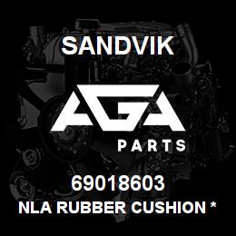 69018603 Sandvik NLA RUBBER CUSHION *SEE NOTES | AGA Parts