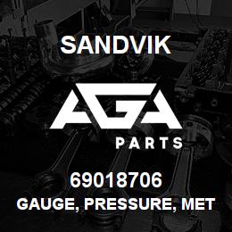 69018706 Sandvik GAUGE, PRESSURE, METAL | AGA Parts