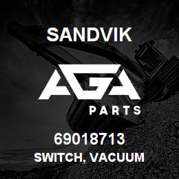 69018713 Sandvik SWITCH, VACUUM | AGA Parts