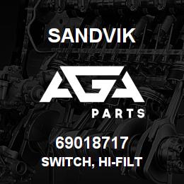 69018717 Sandvik SWITCH, HI-FILT | AGA Parts