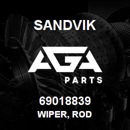 69018839 Sandvik WIPER, ROD | AGA Parts