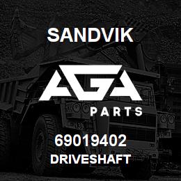 69019402 Sandvik DRIVESHAFT | AGA Parts
