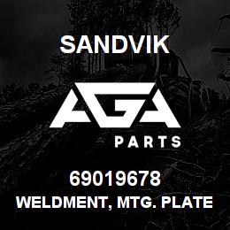 69019678 Sandvik WELDMENT, MTG. PLATE | AGA Parts