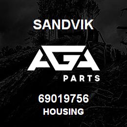 69019756 Sandvik HOUSING | AGA Parts